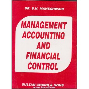 Sultan Chand & Son's Management Accounting and Financial Control by Dr. S. N. Maheshwari for CA, CS, CMA etc 